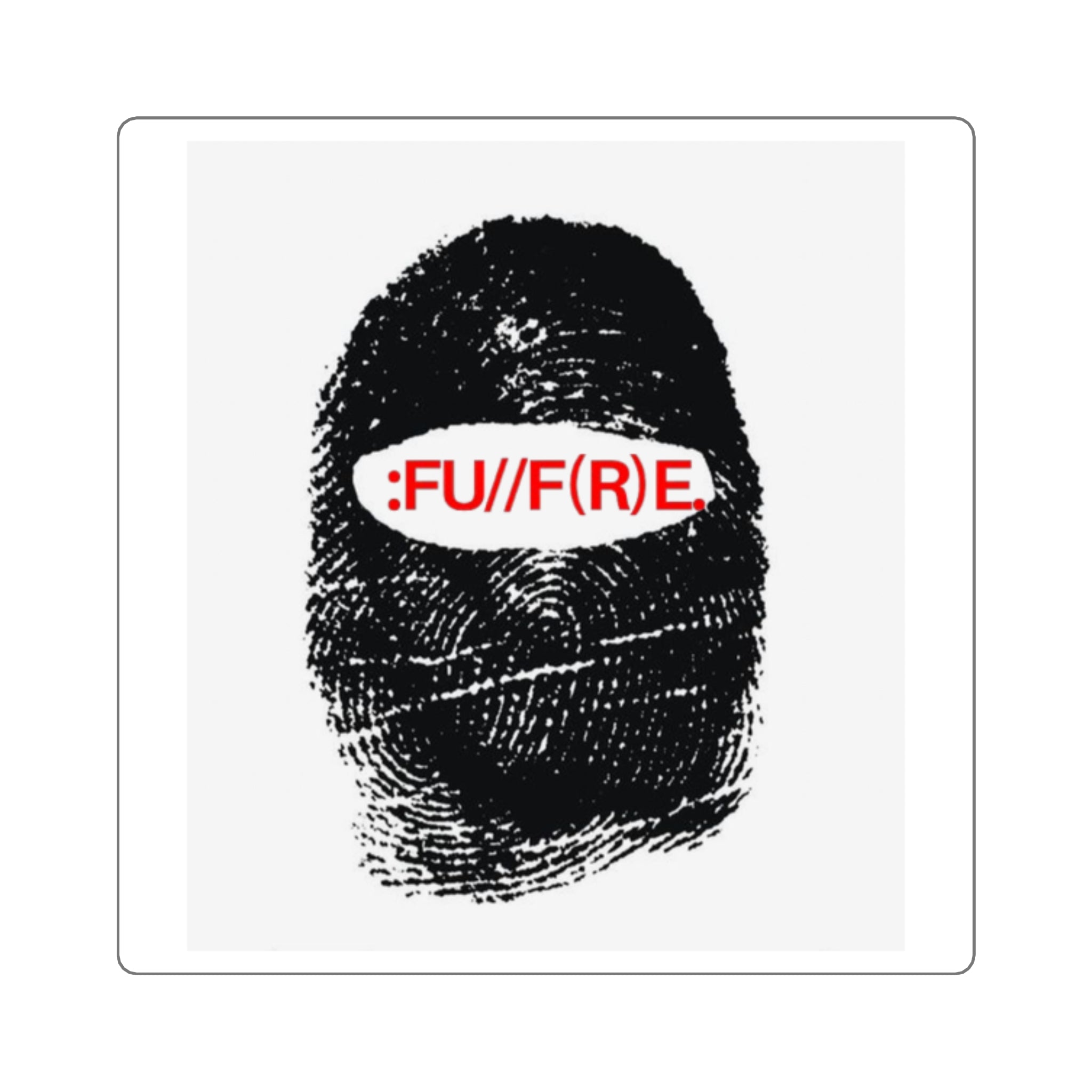 Square Sticker — Bold Fingerprint Design with ‘FU//F(R)E’ Red Text
